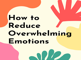 advice for reducing overwhelming emotions video