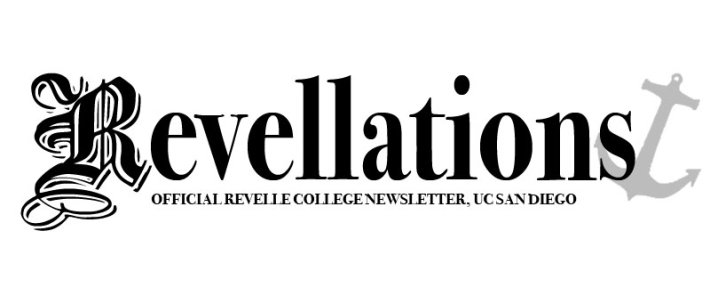 Revellations: Official Revelle College Newsletter UC San Diego